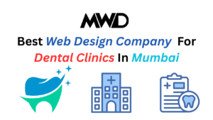 Best Web Design Company for Dental Clinics in Mumbai