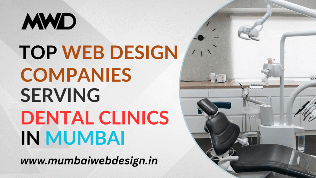 Top Web Design Companies Serving Dental Clinics in Mumbai
