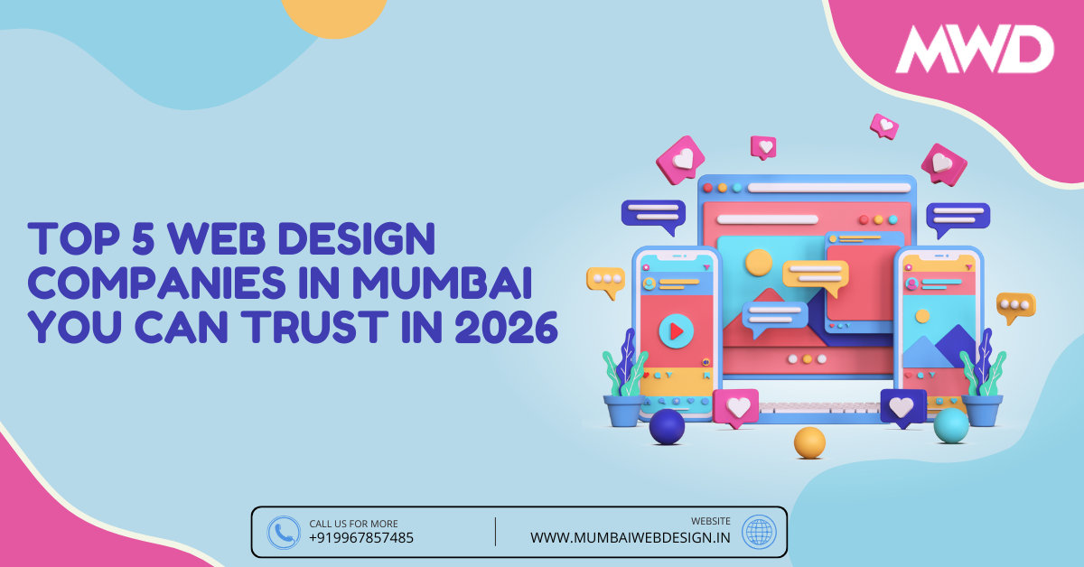 Top 5 Trusted Web Design Company In Mumbai For 2026 | MWD
