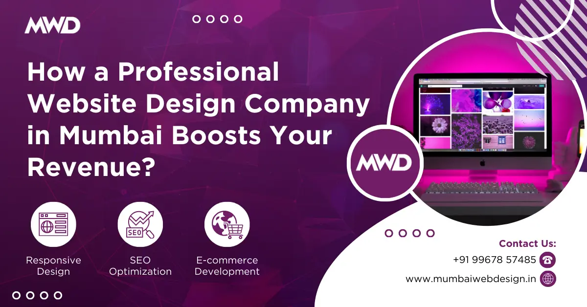 How a Professional Website Design Company in Mumbai Boosts Your Revenue? 3 How a Professional Website Design Company in Mumbai Boosts Your Revenue