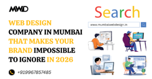 Blog 10 Web Design Company in Mumbai That Makes Your Brand Impossible to Ignore in 2026 1 1