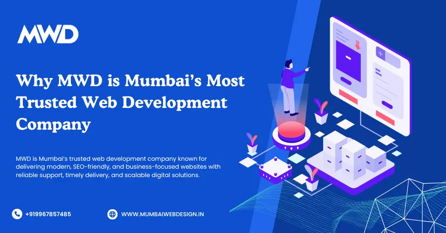 Professional Web Design Company in Mumbai | Boost Business Success in 2026 4 Why MWD is Mumbai’s Most Trusted Web Development Company