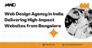 Web Design Agency in India Delivering High-Impact Websites from Bangalore