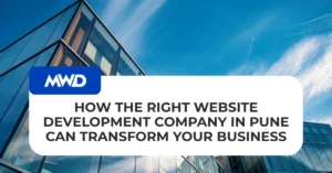 How the Right Website Development Company in Pune Can Transform Your Business